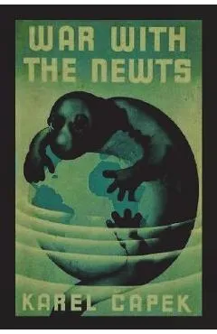 War with the Newts - Karel Capek