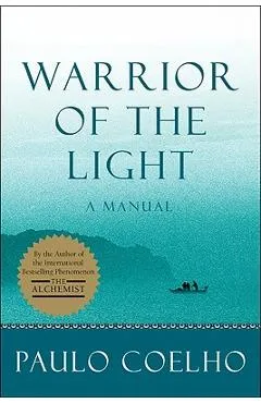 Warrior of the Light: A Manual - Paulo Coelho
