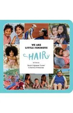 We Are Little Feminists: Hair - Brook Sitgraves Turner