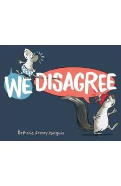 We Disagree - Bethanie Deeney Murguia