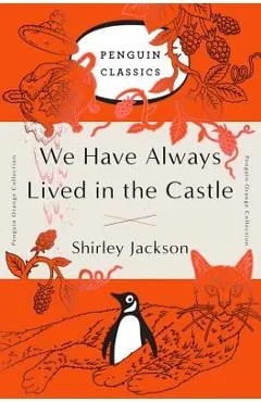 We Have Always Lived in the Castle: (penguin Orange Collection) - Shirley Jackson