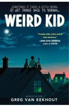 Weird Kid - Greg Van Eekhout