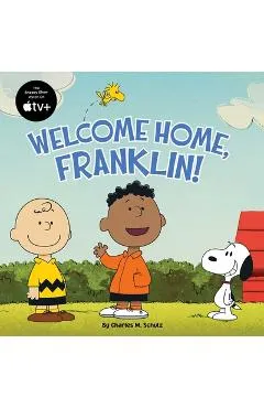 Welcome Home, Franklin! - Charles M. Schulz
