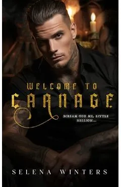 Welcome to Carnage: A Dark Romance Halloween Novella - Selena Winters