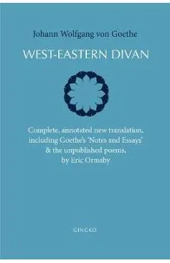 West-Eastern Divan - Johann Wolfgang Von Goethe