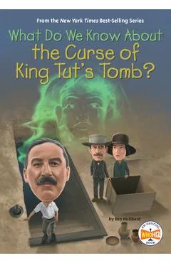 What Do We Know about the Curse of King Tut's Tomb? - Ben Hubbard