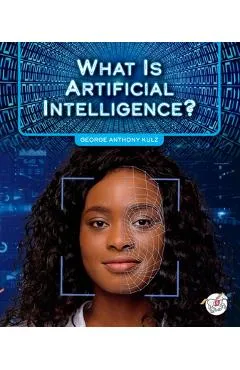 What Is Artificial Intelligence? - George Anthony Kulz