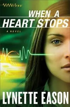 When a Heart Stops - Lynette Eason