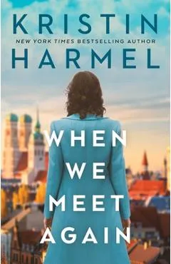 When We Meet Again - Kristin Harmel