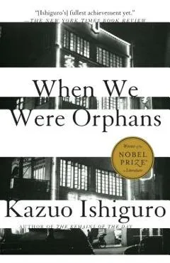 When We Were Orphans - Kazuo Ishiguro