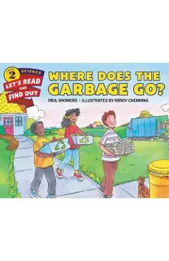 Where Does the Garbage Go? - Paul Showers