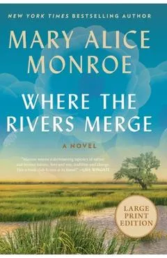 Where the Rivers Merge - Mary Alice Monroe