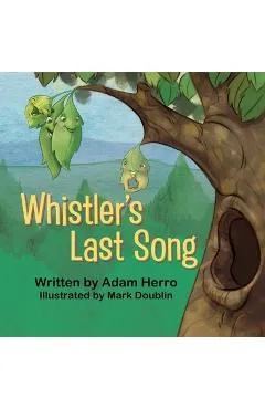 Whistler's Last Song - Adam Herro