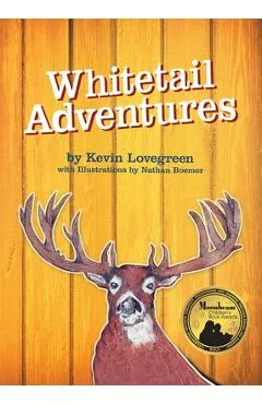 Whitetail Adventures - Kevin Lovegreen