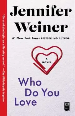 Who Do You Love - Jennifer Weiner