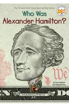 Who Was Alexander Hamilton? - Pam Pollack
