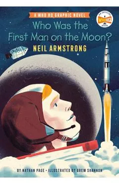 Who Was the First Man on the Moon?: Neil Armstrong: A Who HQ Graphic Novel - Nathan Page