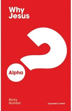 Why Jesus? Expanded Edition - Nicky Gumbel