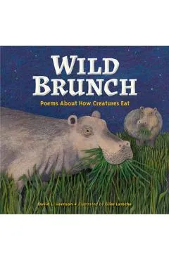 Wild Brunch: Poems about How Creatures Eat - David L. Harrison
