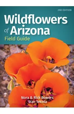 Wildflowers of Arizona Field Guide - Nora Bowers