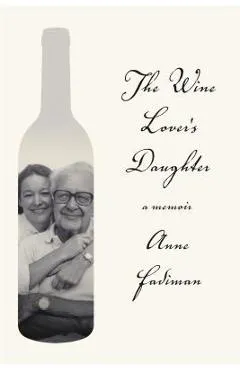 Wine Lover's Daughter - Anne Fadiman