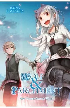 Wolf & Parchment: New Theory Spice & Wolf, Vol. 5 (Light Novel) - Isuna Hasekura