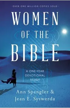 Women of the Bible: A One-Year Devotional Study - Ann Spangler