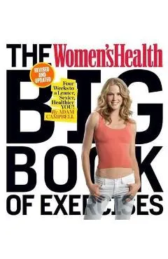 Women's Health Big Book of Exercises - Adam Campbell