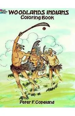 Woodlands Indians Coloring Book - Peter F. Copeland