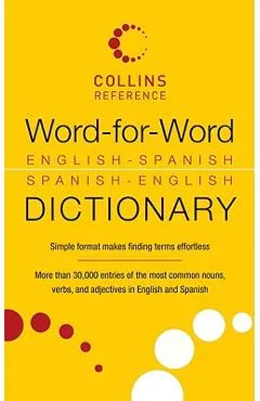 Word-For-Word English-Spanish Spanish-English Dictionary - None