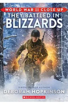 World War II Close Up: They Battled in Blizzards - Deborah Hopkinson