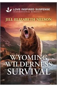 Wyoming Wilderness Survival - Jill Elizabeth Nelson