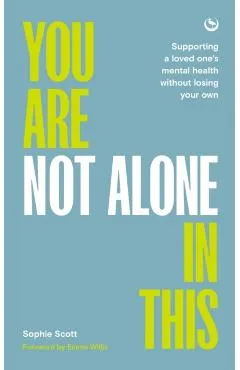 You Are Not Alone In This - Sophie Scott