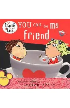 You Can Be My Friend - Lauren Child
