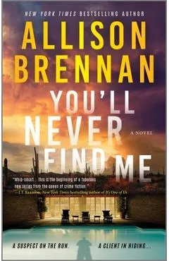 You'll Never Find Me - Allison Brennan