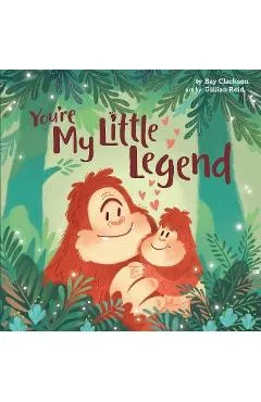 You're My Little Legend - Bay Clarkson