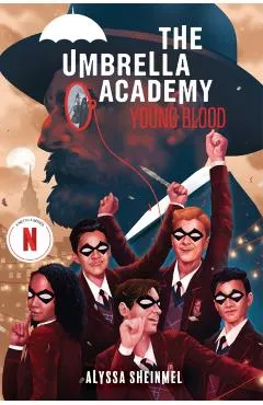 Young Blood (an Umbrella Academy YA Novel) - Alyssa Sheinmel