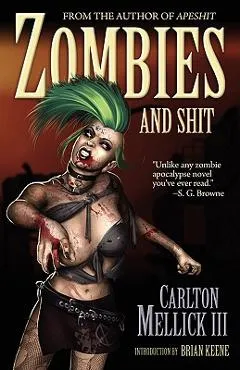 Zombies and Shit - Carlton Mellick